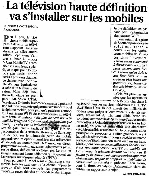 Source : Article « La télévision haute définition va s’installer sur les mobiles », extrait du quotidien Les Échos, 10 avril 2007.