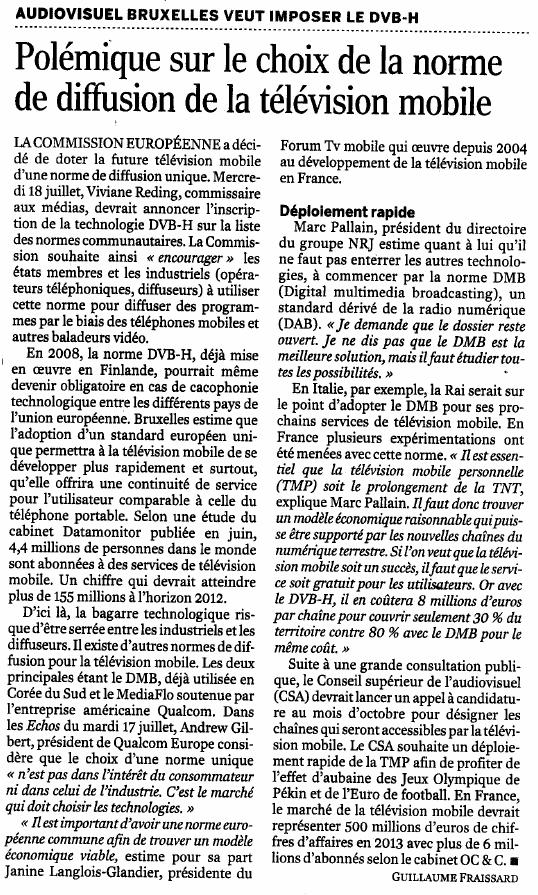 Source : Article « Polémique sur le choix de la norme de diffusion de la télévision mobile », extrait du quotidien Le Monde, 18 juillet 2007.