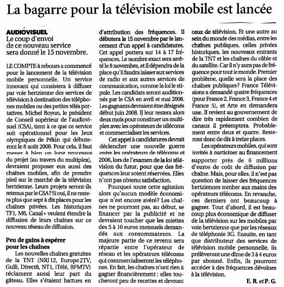 Source : Article « La bagarre pour la télévision mobile est lancée », extrait du quotidien Le Figaro, 29 octobre 2007.