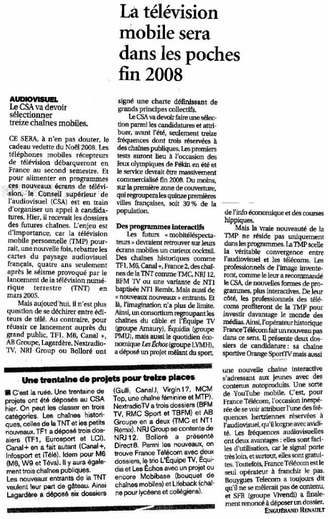 Source : Article « La télévision mobile sera dans les poches fin 2008 », extrait du quotidien Le Figaro, 16 janvier 2008.