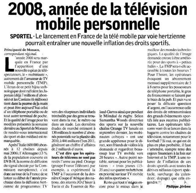 Source : Article « 2008, année de la télévision mobile personnelle », extrait du quotidien L'humanité, 23 octobre 2007.